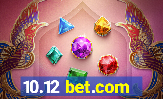 10.12 bet.com